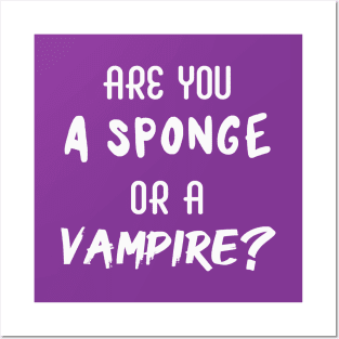 Are You a Sponge or a Vampire? | Emotional | Quotes | Purple Posters and Art